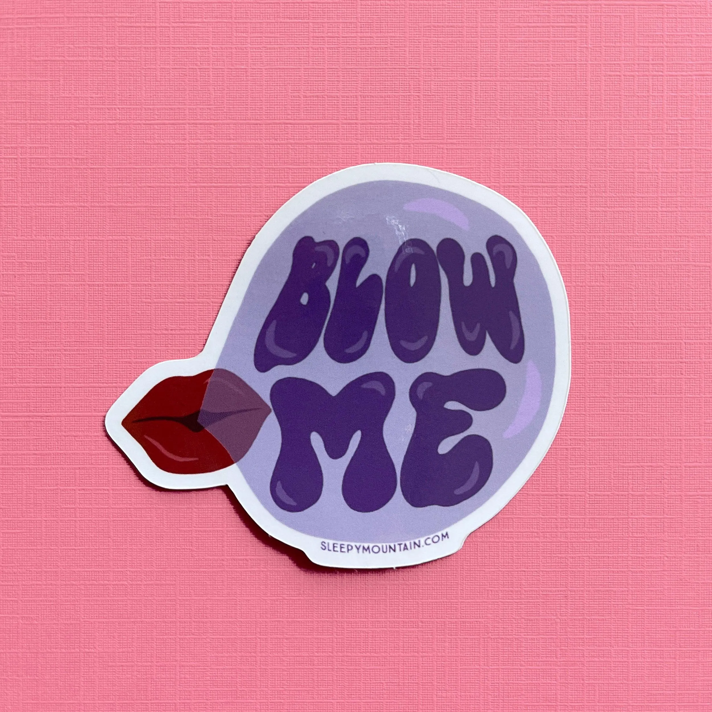 Blow Me Bubblegum Sticker